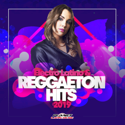 VA - Electro Latino & Reggaeton Hits (2019)