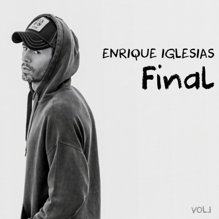 Enrique Iglesias - FINAL (Vol.1) (2021) (Hi-Res)