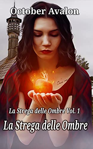October Avalon - La Strega delle Ombre. La Strega delle Ombre Vol. n. 1 (2019)