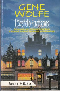 Gene Wolfe - Il castello fantasma (1993)