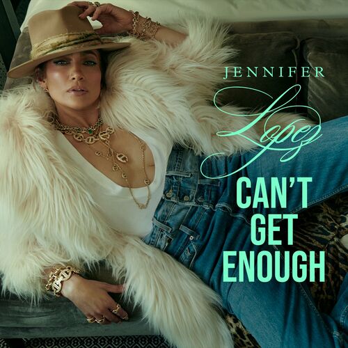 Jennifer Lopez - Can't Get Enough (Single) (2024) Mp3
