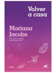 VOLVER A CASA, MARIANA JACOBS