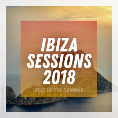 VA - Ibiza Sessions (2018) VA - Ibiza Sessions (2018)