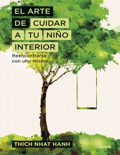 El arte de cuidar a tu niño interior - Thich Nhat Hanh (Multiformato) [VS]