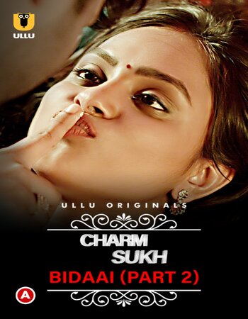 Download Bidaai (Charmsukh) Part 2 WEB-DL Ullu Hindi 1080p | 720p | 480p [200MB] download