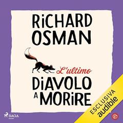 Richard Osman – L’ultimo diavolo a morire꞉ La nuova indagine del Club dei delitti del giovedì (2023) (mp3 – 128 kbps)