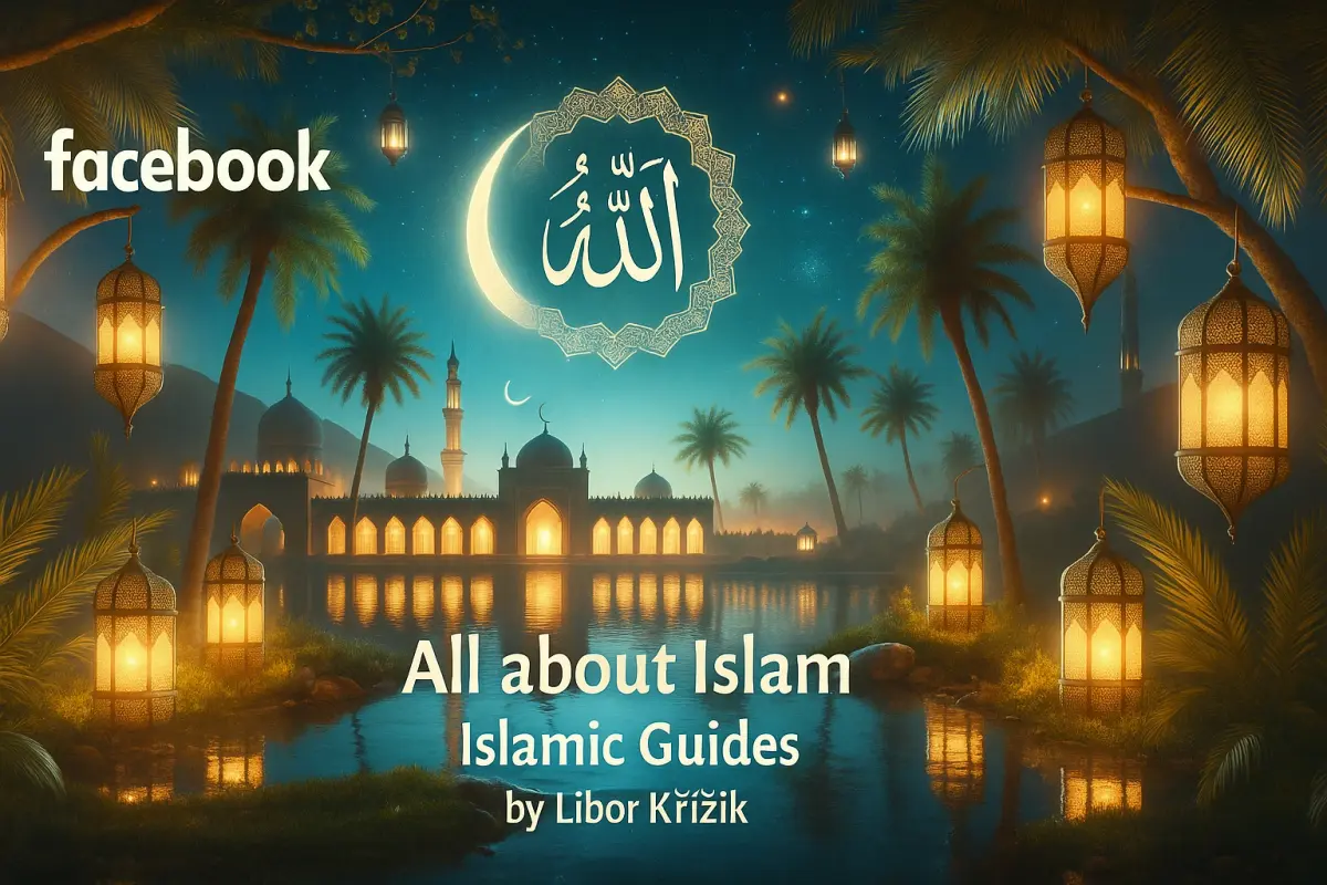More Islamic info and learning materials, news: facebook private group All About Islam Islamic Guides by Libor Krížik