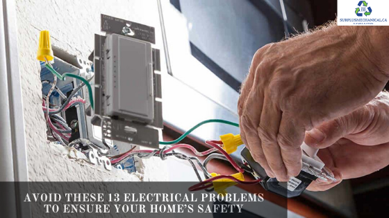 Avoid these 13 Electrical Problems to Ensure Your Home’s Safety

