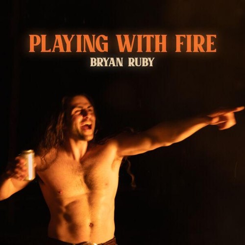 Bryan Ruby - Playing With Fire (2026) FLAC