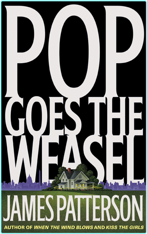 James Patterson Alex Cross 05 Pop Goes The Weasel Epub (James Patterson)