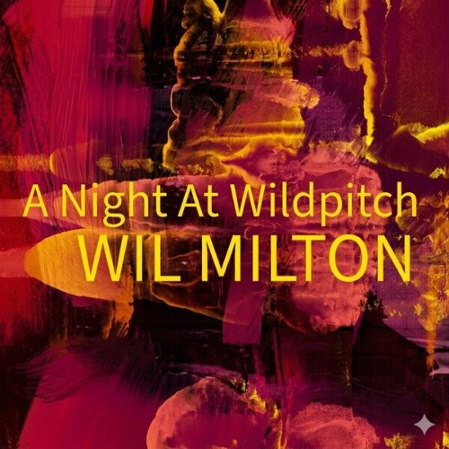 Wil Milton - A Night At Wildpitch (2026) MP3