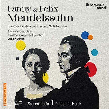 VA - Fanny & Felix Mendelssohn: Sacred Music, Vol. 1 (2025)