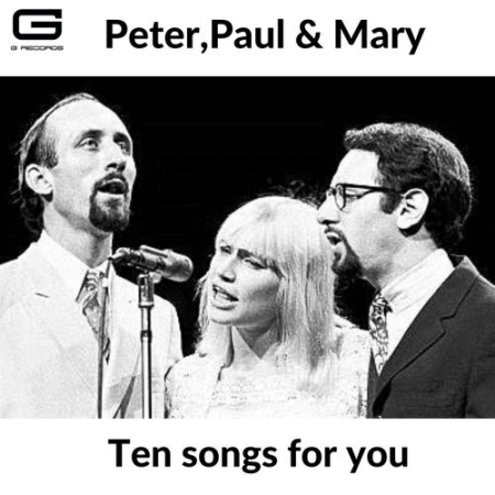 3f7d6a16 78cd 47d7 ac37 f64d2456489f - PeterPaul & Mary - Ten songs for you (2020)