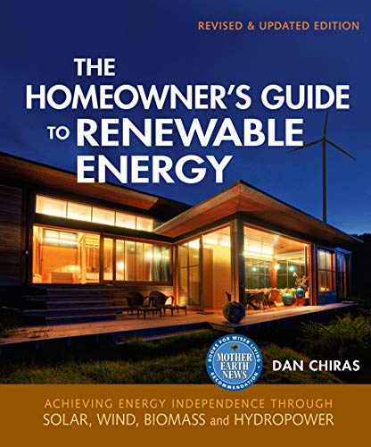 The Homeowner's Guide to Renewable Energy, 2nd Edition