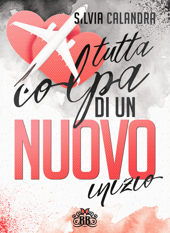 Silvia Calandra – Tutta colpa di un nuovo inizio (2021)