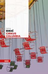 Ivica Dikic – Cirkus Columbia (2019)