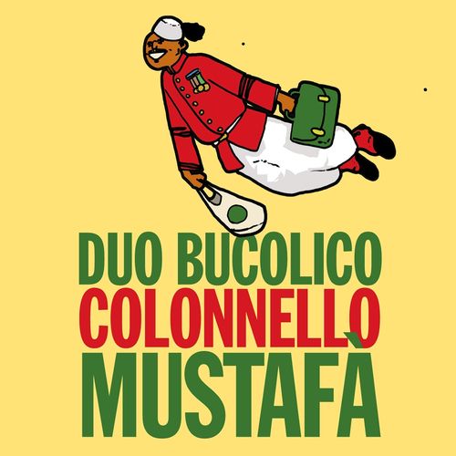 Duo Bucolico - Colonello Mustafà [Album] (Cinedelic, 2014) FLAC