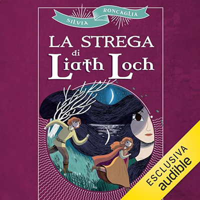 Silvia Roncaglia - La strega di Liath Loch (2023) (mp3 - 128 kbps)