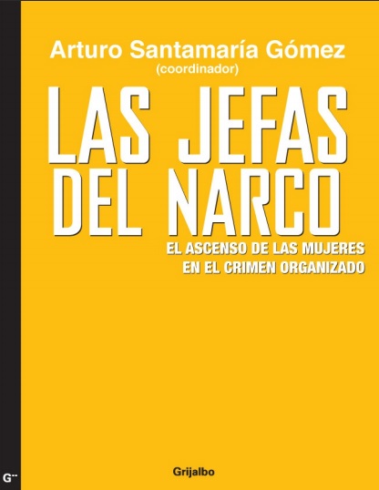 Las jefas del narco - Arturo Santamaría Gómez (PDF + Epub) [VS]