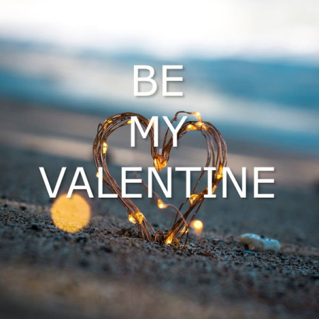 6fa22f50 7d7c 4605 ac60 5319aa976866 - Various Artists - Be My Valentine (2021)
