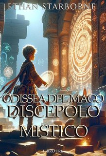 Ethan Starborne - Odissea del Mago. Discepolo Mistico 3/12 (2024)
