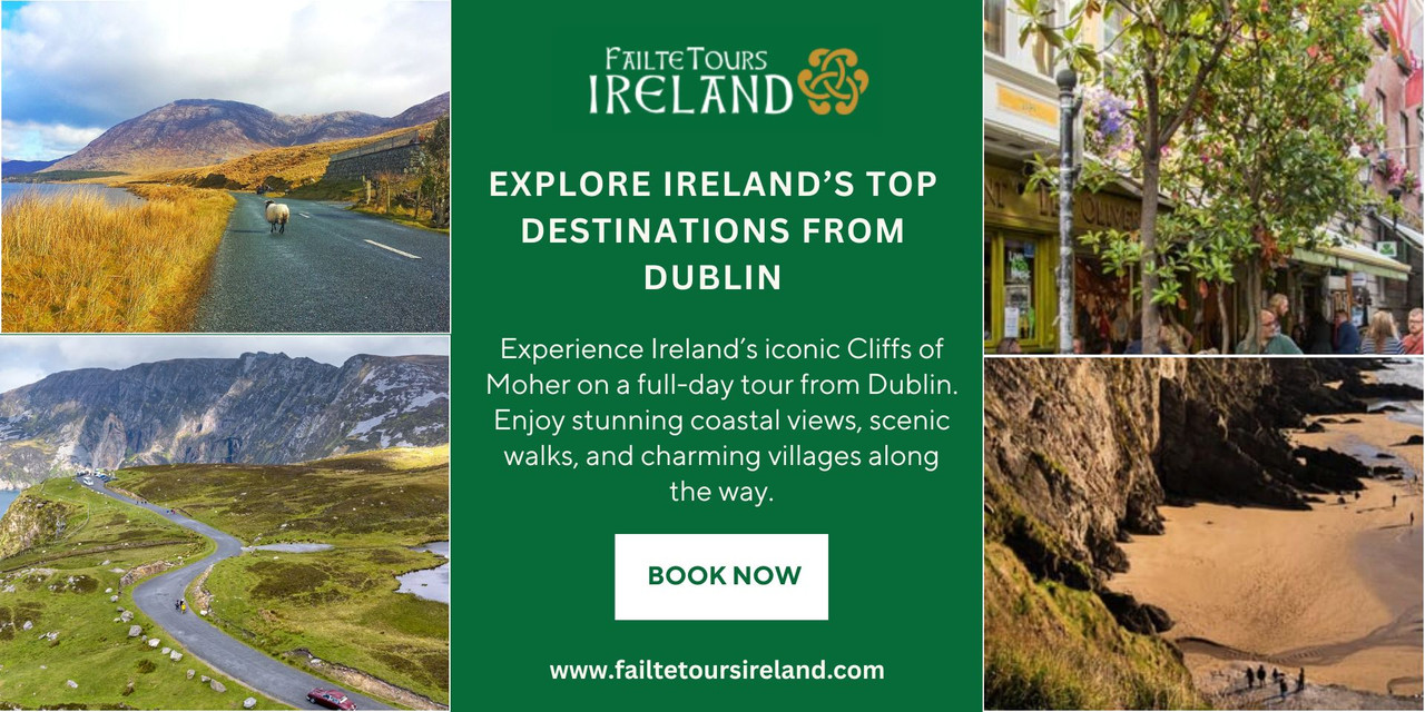 Explore Ireland’s Top Destinations from Dublin (1)
