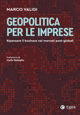 Marco Valigi - Geopolitica per le imprese (2025)