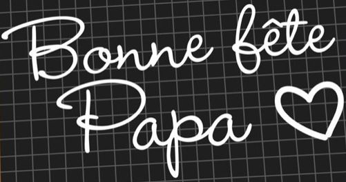 Dimanche 20 Juin : Bonne fête aux Papas Bfpapa