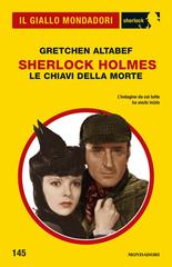 Gretchen Altabef – Sherlock Holmes. Le chiavi della morte (2026)