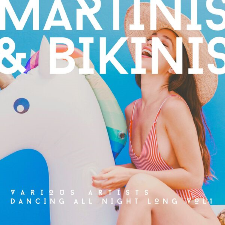 65fe0889 fafc 4f08 999a 480c1f17f739 - VA - Martinis & Bikinis (Dancing All Night Long) Vol 1 (2022)