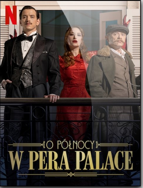 O północy w Pera Palace / Midnight at the Pera Palace / Pera Palas'ta Gece Yarısı (2024) (Sezon 2) MULTi.1080p.NF.WEB-DL.H264.DDP5.1.Atmos-K83 / Lektor i Napisy PL 