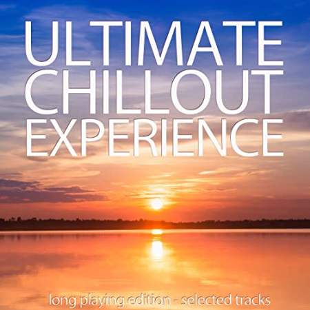 Various Artists - Ultimate Chillout Experience (Long Playing Edition, Selected Tracks) (2019)