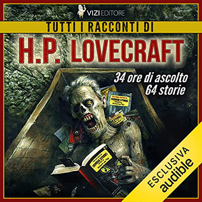 H.P. Lovecraft - Tutti i racconti di H.P. Lovecraft (2023) (mp3 - 128 kbps)