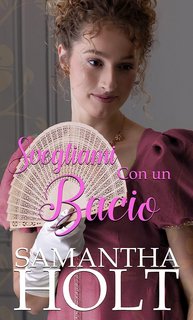 Samantha Holt - Svegliami Con un Bacio (2023)