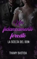 Thamy Bastida – Un Fidanzamento forzato. La Scelta del Don (2025) Thamy Bastida – Un Fidanzamento forzato. La Scelta del Don (2025)