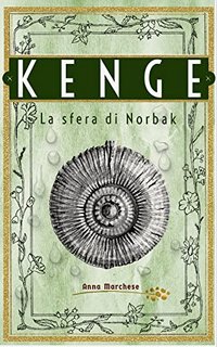 Anna Marchese - Kenge. La sfera di Norbak (2022)
