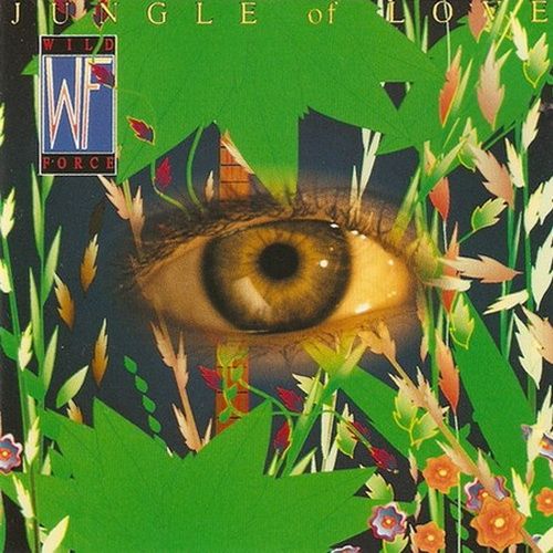 Wild Force - Jungle Of Love 1990 (Reissue 2012)