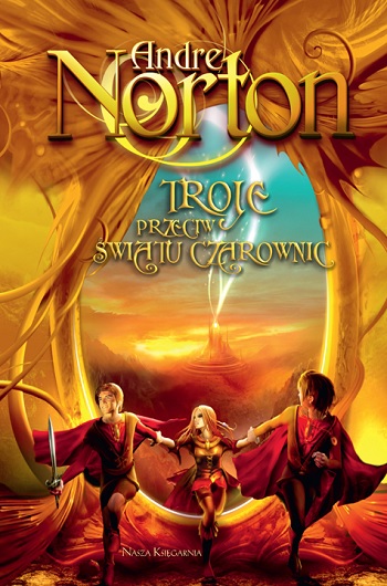 Troje przeciw Światu Czarownic - Andre Norton