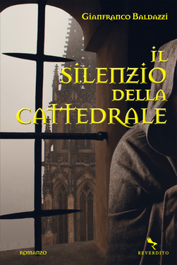 Gianfranco Baldazzi – Il silenzio della cattedrale (2018)