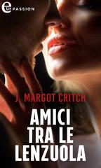 J. Margot Critch – Amici tra le lenzuola (2023)