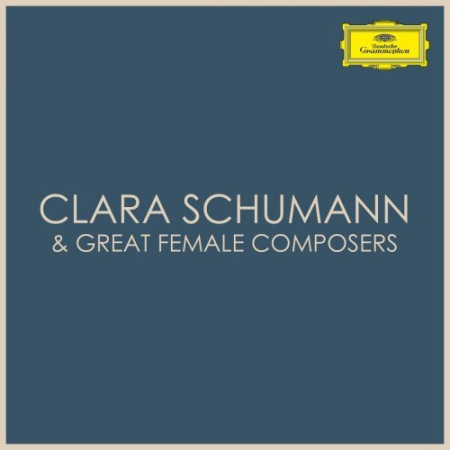 VA   Clara Schumann & Great Female Composers (2021)