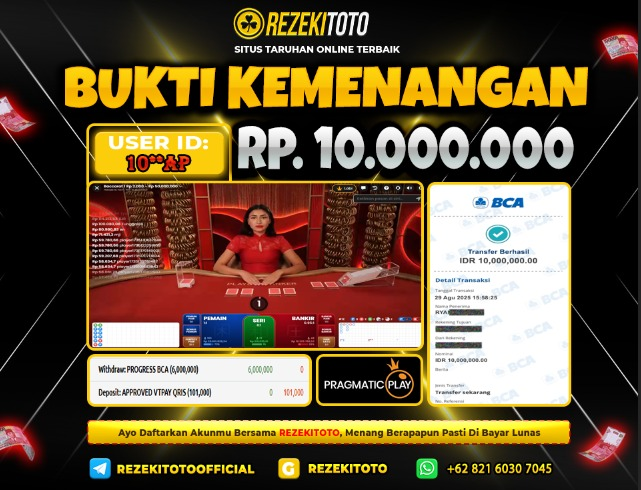BUKTI KEMENANGAN 29 AGUSTUS 2025 BACCARAT 10 JUTA 