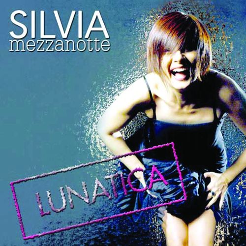 Silvia Mezzanotte - Lunatica [Album] (Nar International, 2008) .mp3 -320 Kbps
