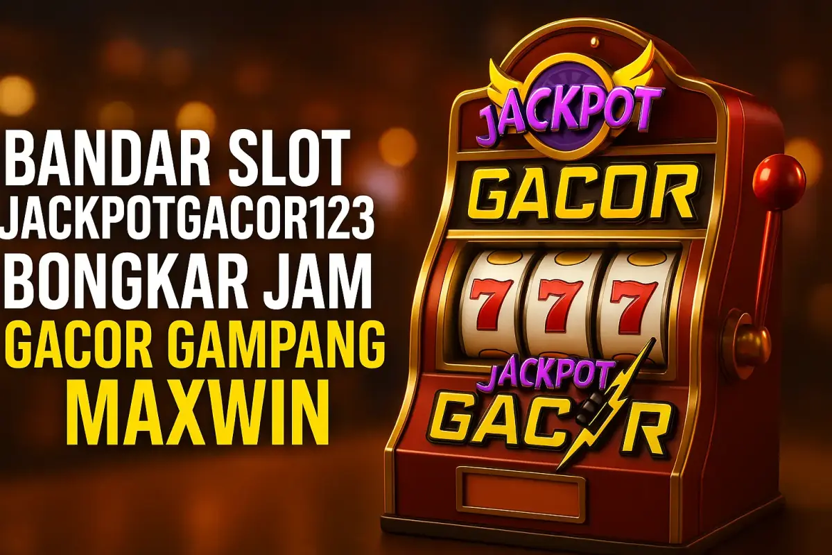 Bandar Slot JackpotGacor123 Bandar Slot JackpotGacor123