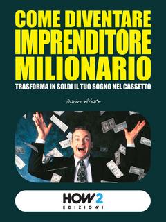 Dario Abate - Come diventare imprenditore mlionario (2014)