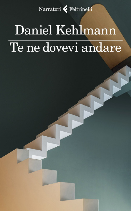 Daniel Kehlmann – Te ne dovevi andare (2021)