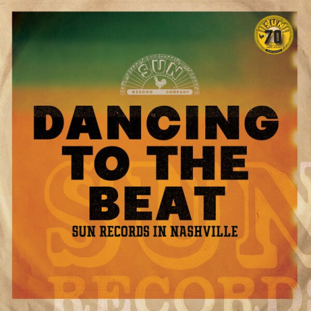VA - Dancing To The Beat Sun Records In Nashville (Remastered 2022) (2022)