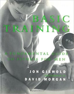 Basic Training  A Fundamental Guide to Fitness for Men
