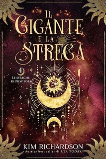Kim Richardson - Le streghe di New York Vol. 4. Il gigante e la strega (2023)