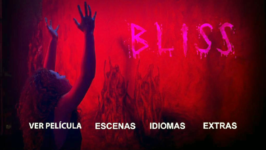 BLISS MENU - Bliss [2019] [Terror, fantástico] [DVD9] [PAL] [Leng. ESP/ENG] [Subt. ESP/ENG]